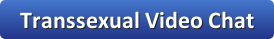 Transsexual Video Chat
